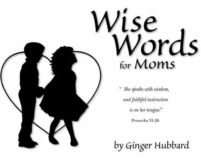 Wise Words for Moms
