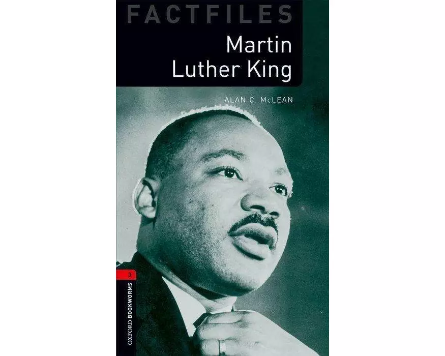 Oxford Bookworms Library Factfiles: Level 3: Martin Luther King