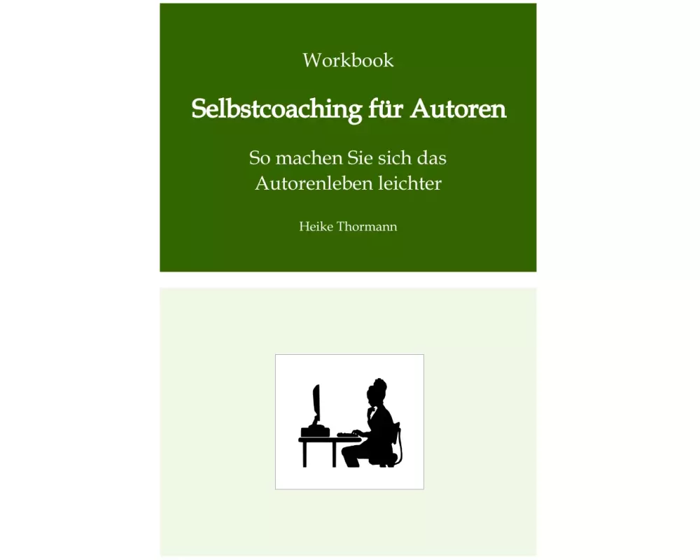 Workbook: Selbstcoaching für Autoren