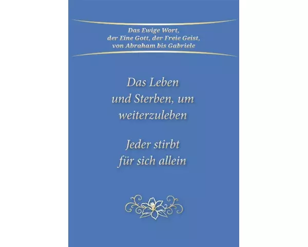 Das Leben und Sterben, um weiterzuleben