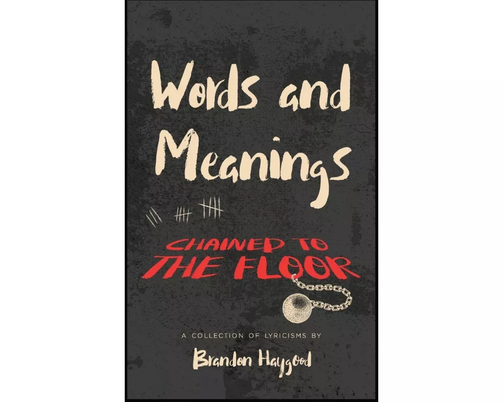 Words and Meanings, Chained to a Floor