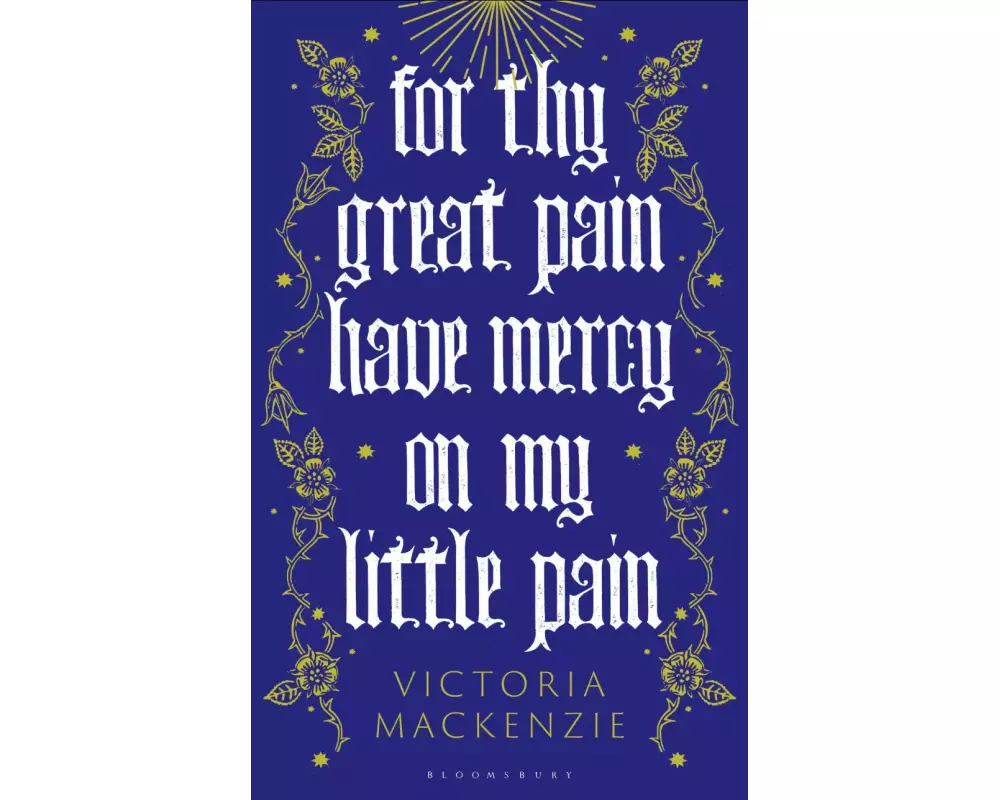 For Thy Great Pain Have Mercy On My Little Pain