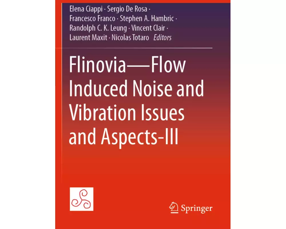 Flinovia-Flow Induced Noise and Vibration Issues and Aspects-III