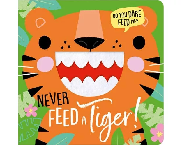 Never Feed A Tiger!