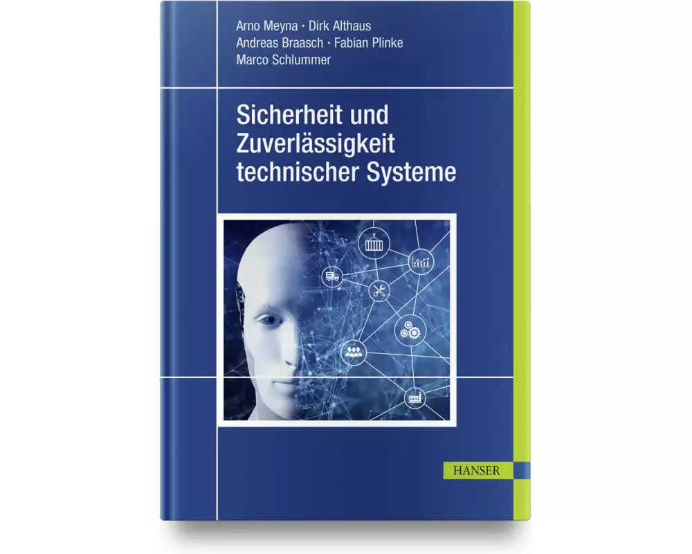 Sicherheit und Zuverlässigkeit technischer Systeme