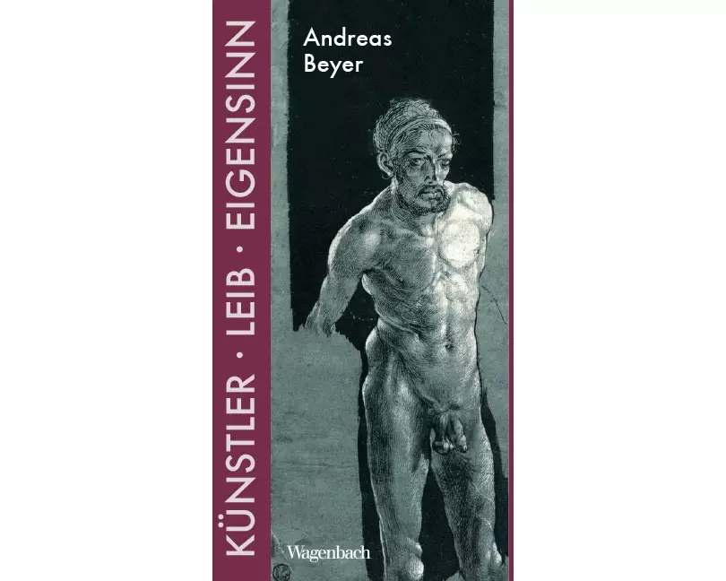 Künstler, Leib und Eigensinn