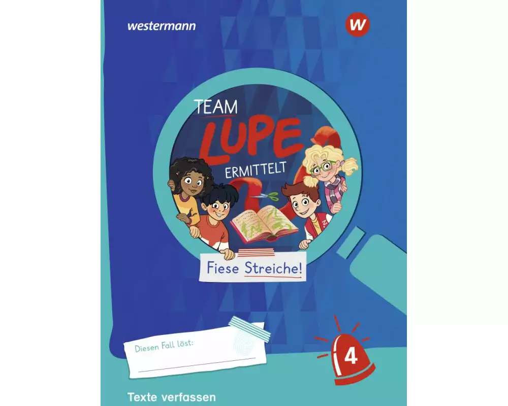 TEAM LUPE ERMITTELT - Übungshefte. Texte verfassen 4