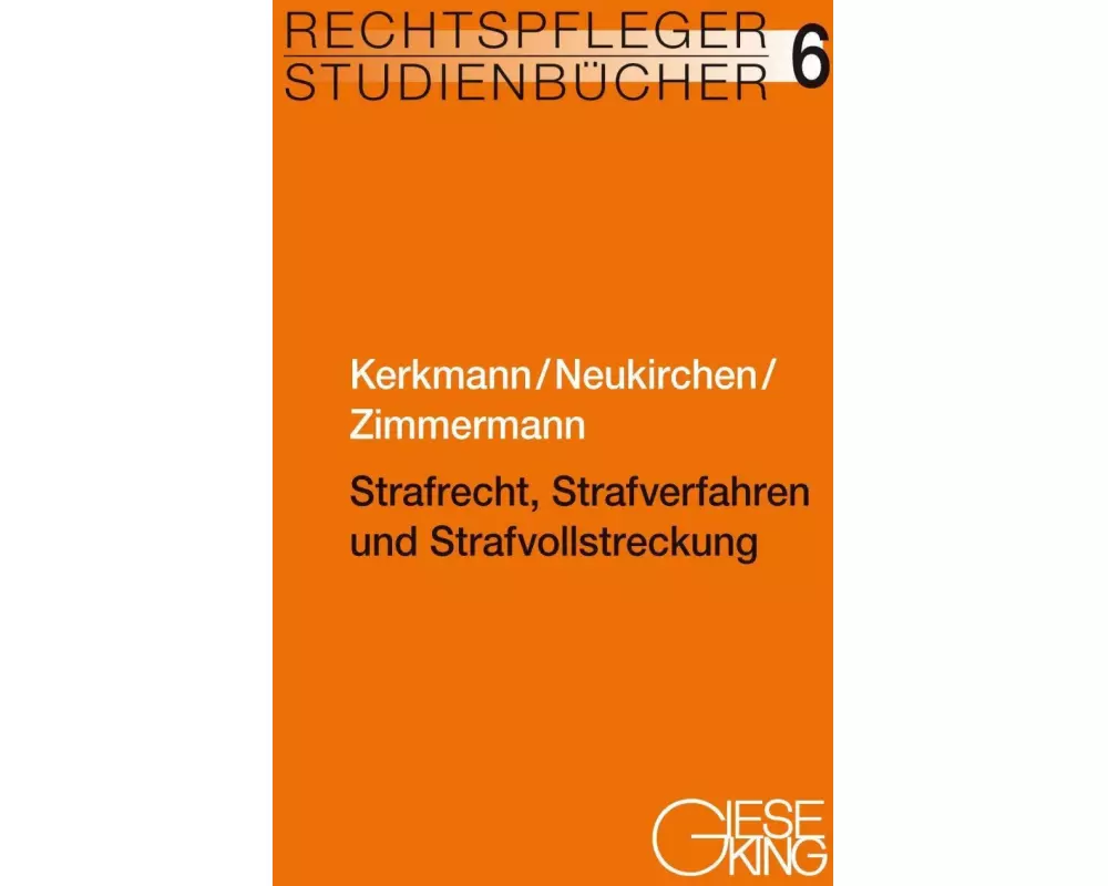 Strafrecht, Strafverfahren und Strafvollstreckung