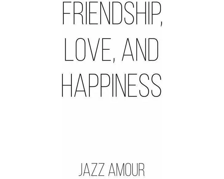 Friendship, Love, and Happiness