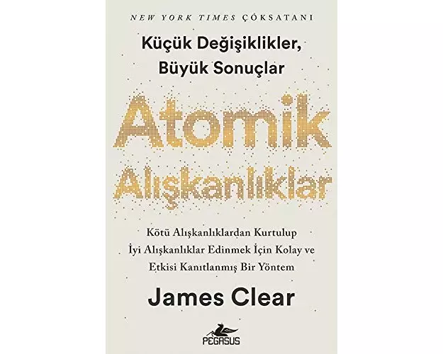 Atomik Aliskanliklar - Kücük Degisikler Büyük Sonuclar