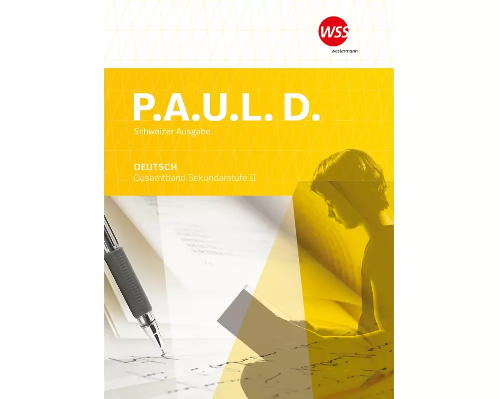 P.A.U.L. D. - Ausgabe 2023 für die Sekundarstufe II in der Schweiz
