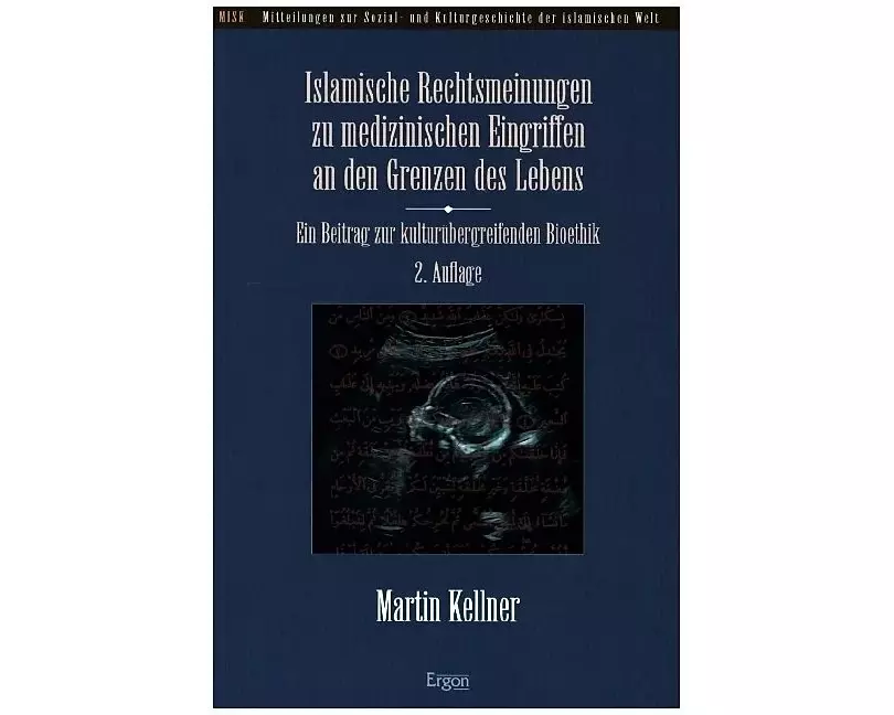 Islamische Rechtsmeinungen zu medizinischen Eingriffen an den Grenzen des Lebens