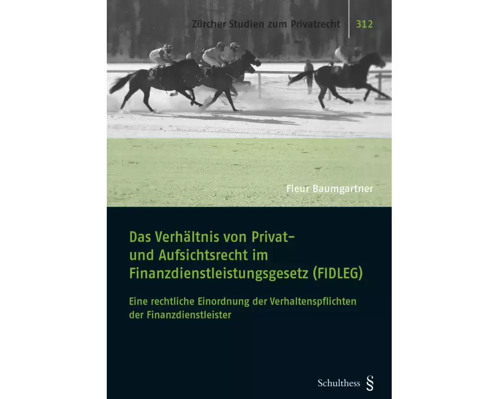 Das Verhältnis von Privat- und Aufsichtsrecht im Finanzdienstleistungsgesetz (FIDLEG)