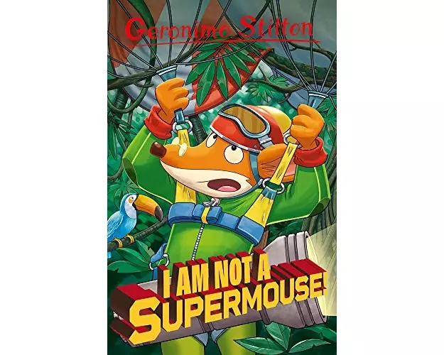 Geronimo Stilton: I Am Not A Supermouse!