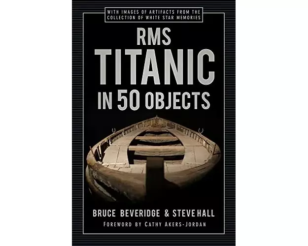 RMS Titanic in 50 Objects
