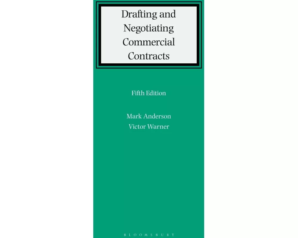 Drafting and Negotiating Commercial Contracts