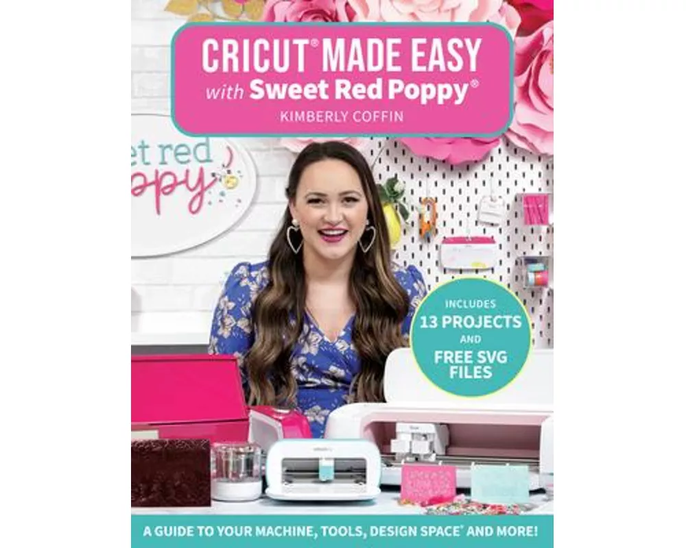 Cricut Made Easy with Sweet Red Poppy