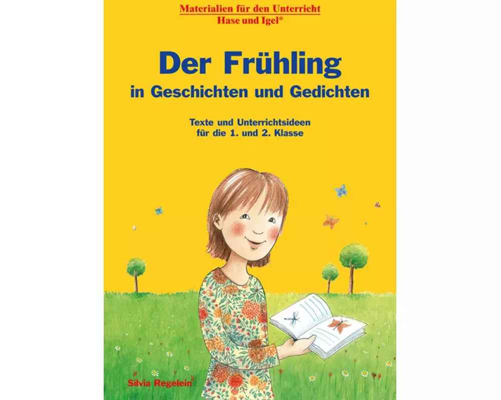Der Frühling in Geschichten und Gedichten. 1. und 2. Klasse