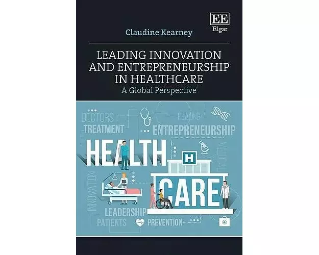 Leading Innovation and Entrepreneurship in Healthcare