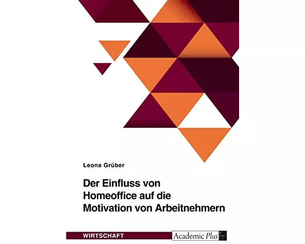 Der Einfluss von Homeoffice auf die Motivation von Arbeitnehmern