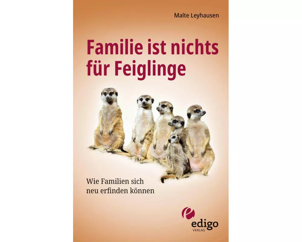Familie ist nichts für Feiglinge