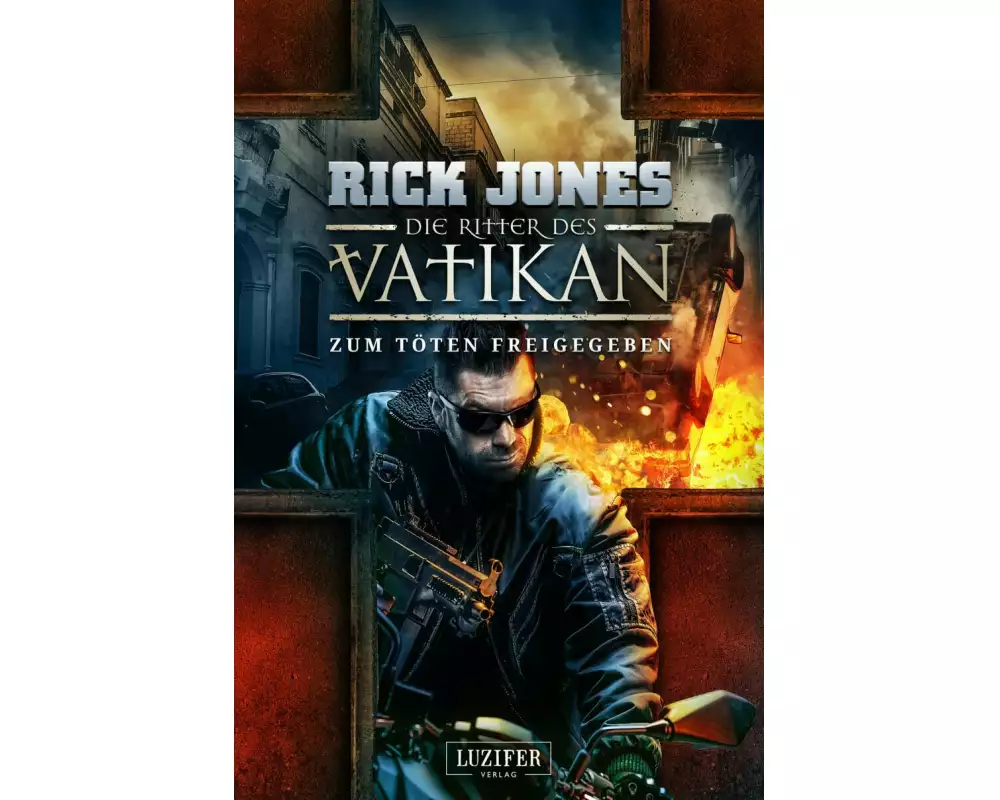 ZUM TÖTEN FREIGEGEBEN (Die Ritter des Vatikan 10)