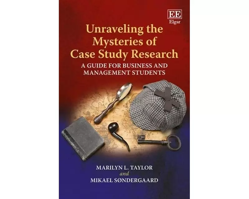 Unraveling the Mysteries of Case Study Research