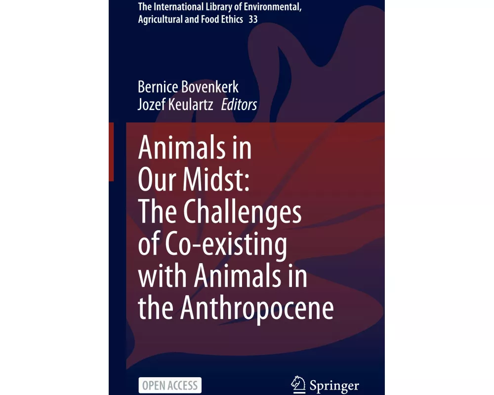 Animals in Our Midst: The Challenges of Co-existing with Animals in the Anthropocene