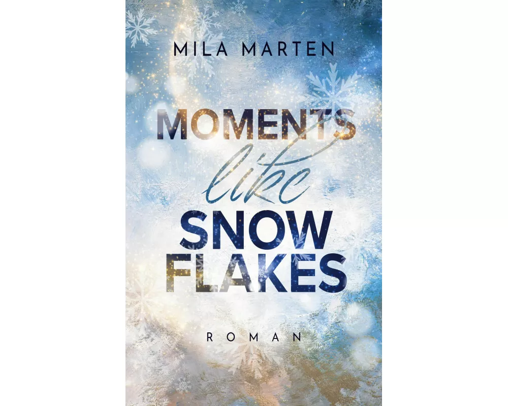 Moments like Snowflakes