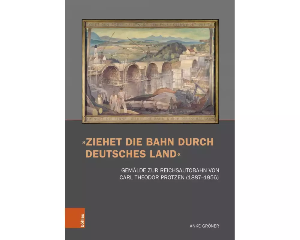 »Ziehet die Bahn durch deutsches Land«