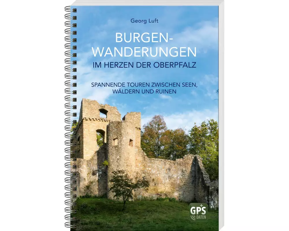 Burgen-Wanderungen im Herzen der Oberpfalz