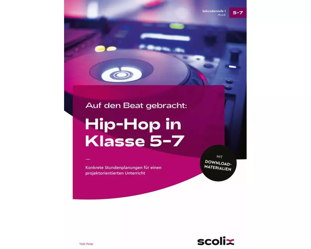 Auf den Beat gebracht: Hip-Hop in Klasse 5 - 7