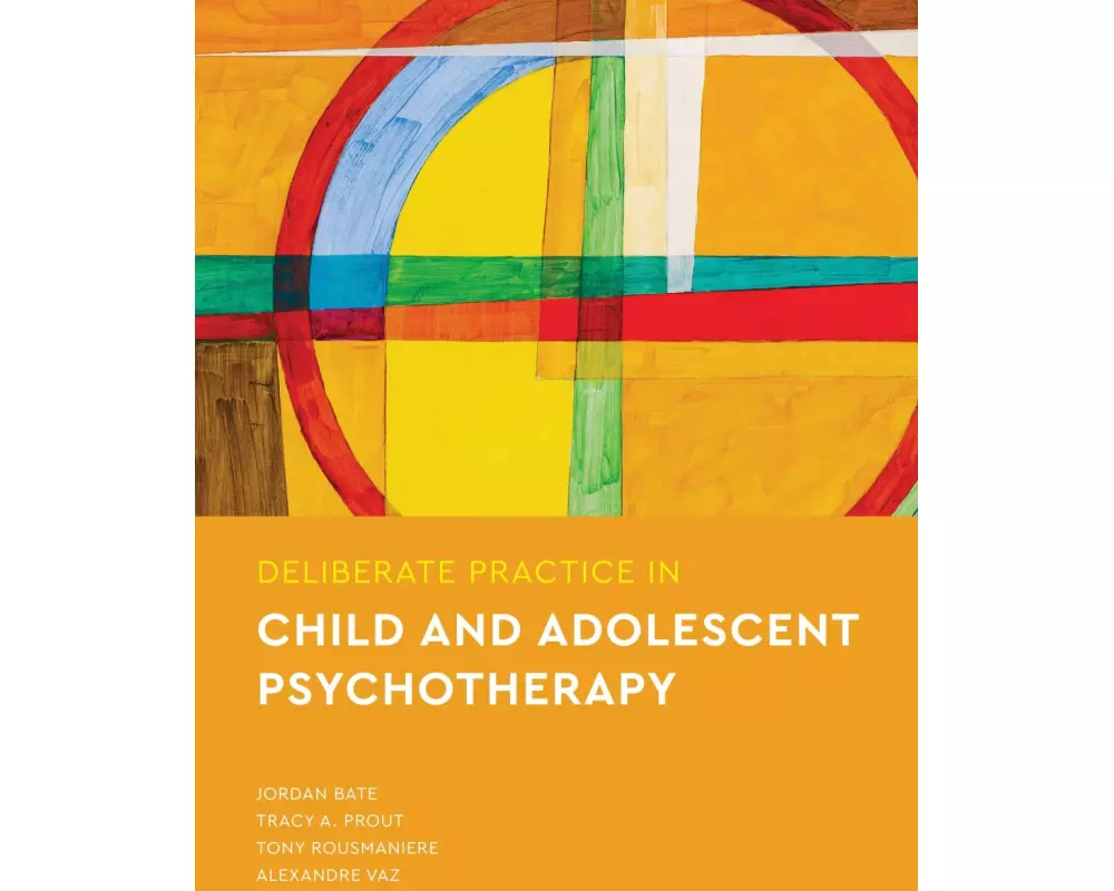 Deliberate Practice in Child and Adolescent Psychotherapy