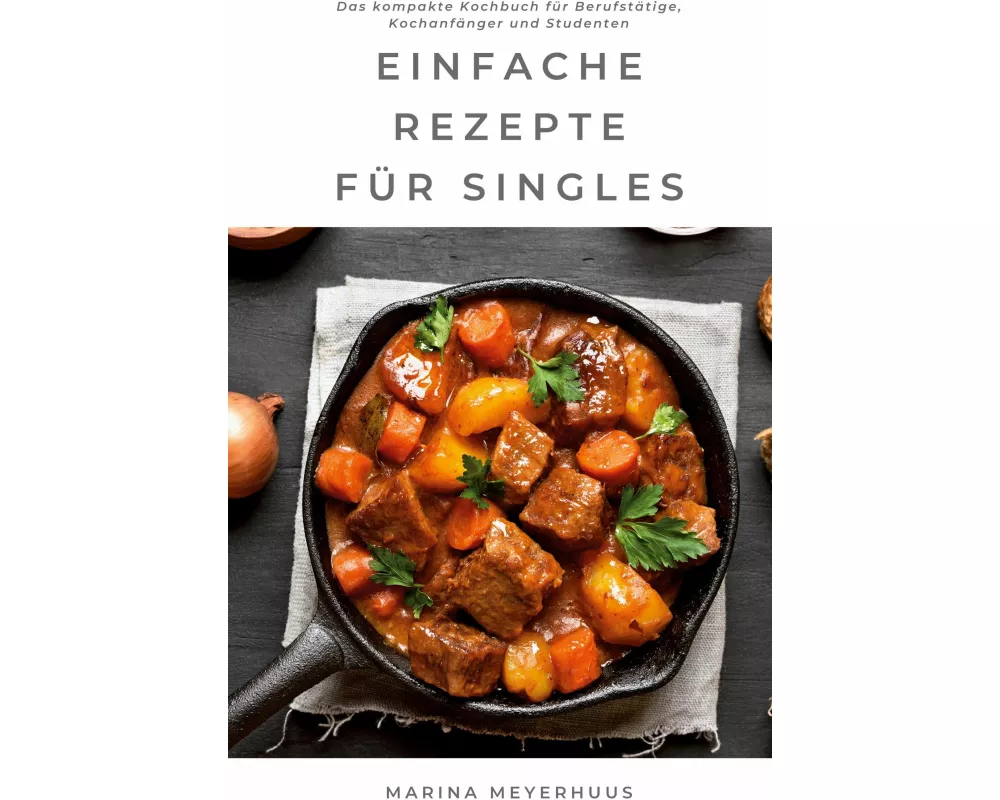 Einfache Rezepte für Singles