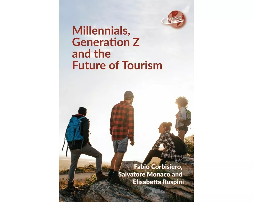 Millennials, Generation Z and the Future of Tourism