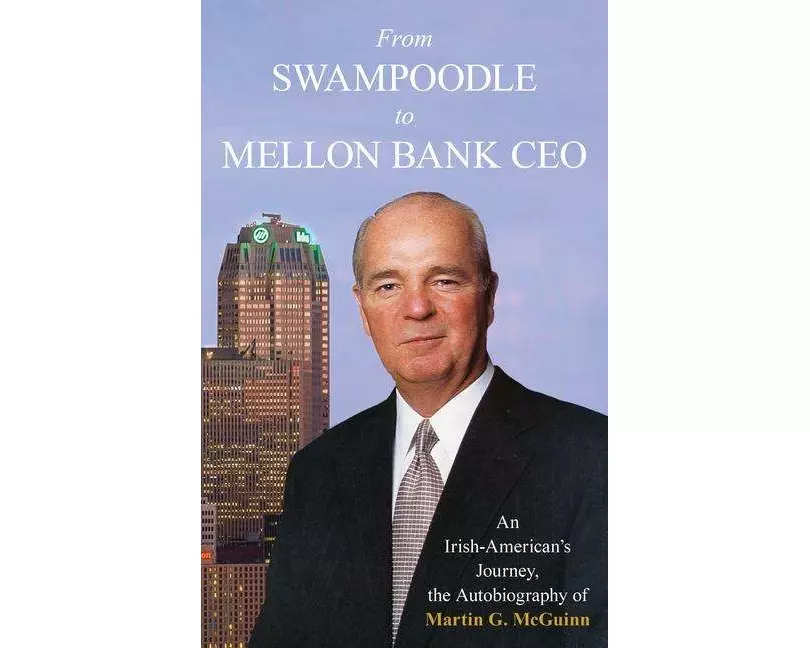 From Swampoodle to Mellon Bank CEO