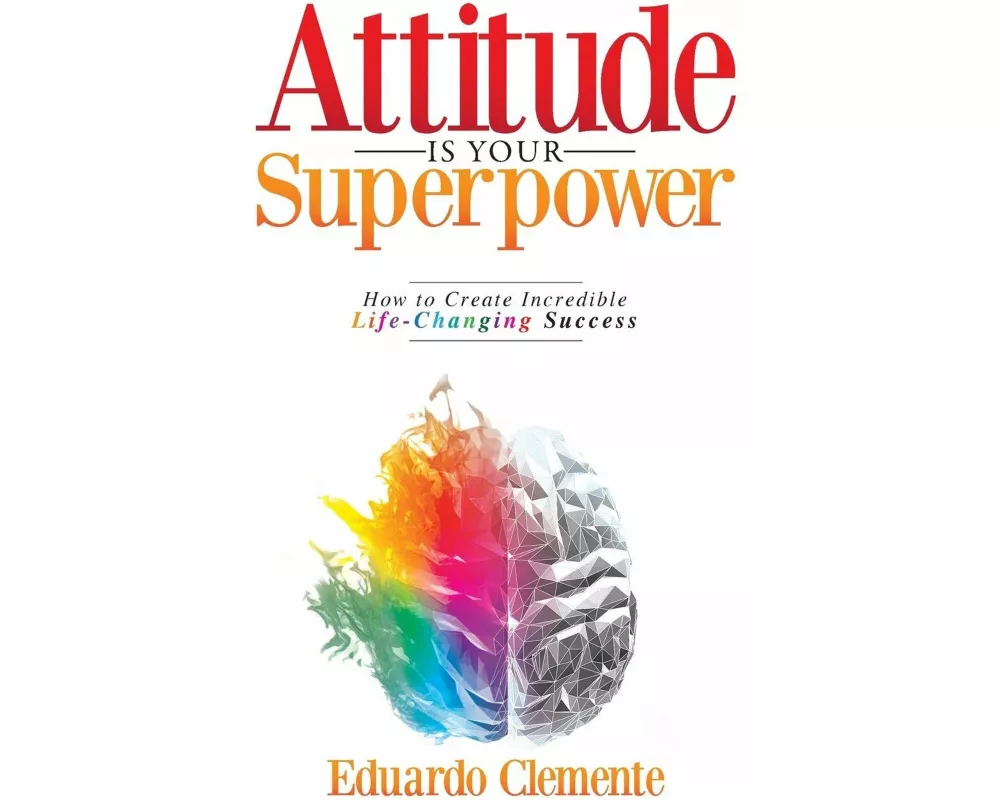 Attitude Is Your Superpower