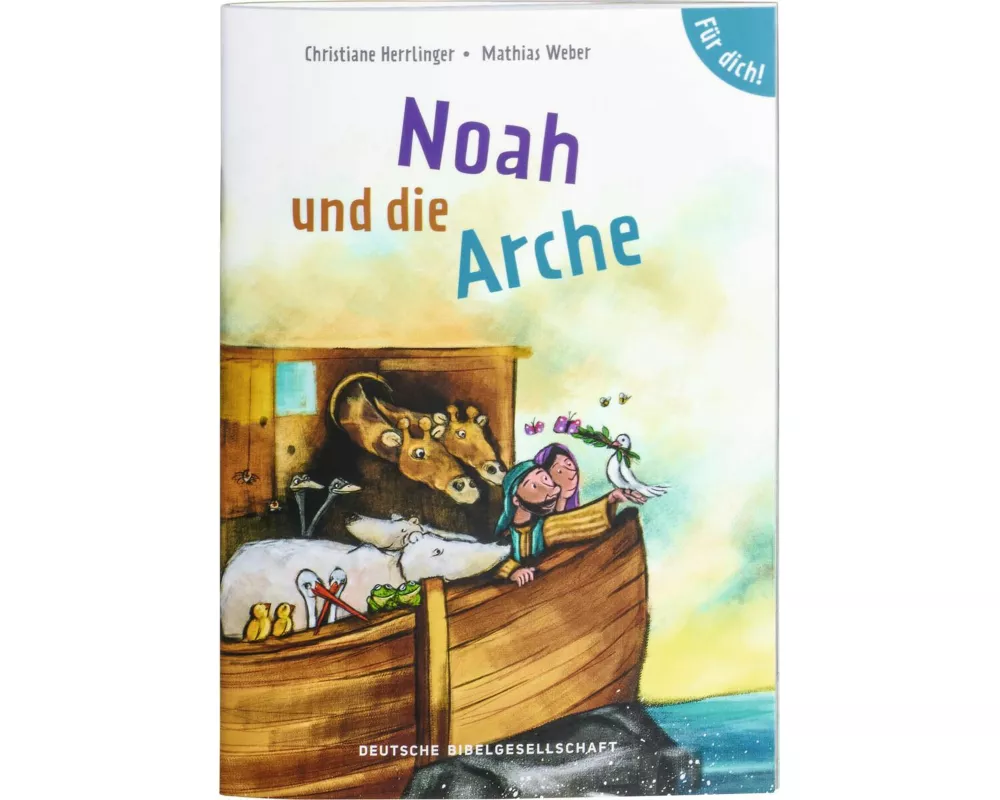 Noah und die Arche. Für dich!