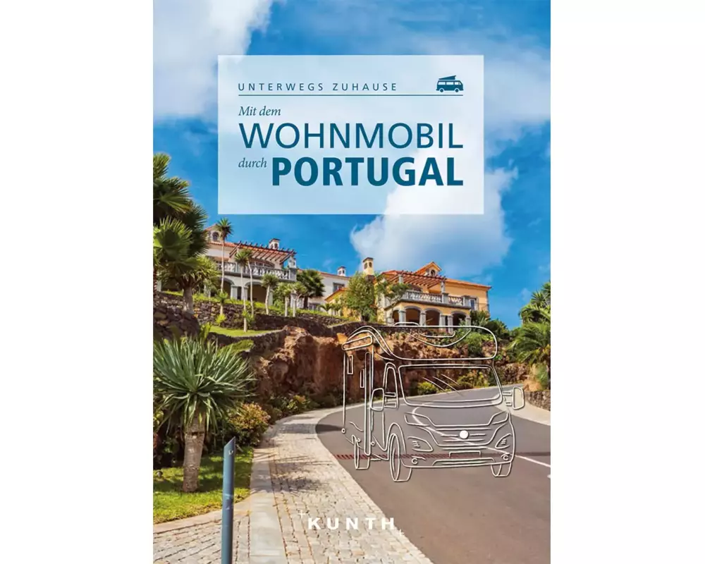 KUNTH Mit dem Wohnmobil durch Portugal