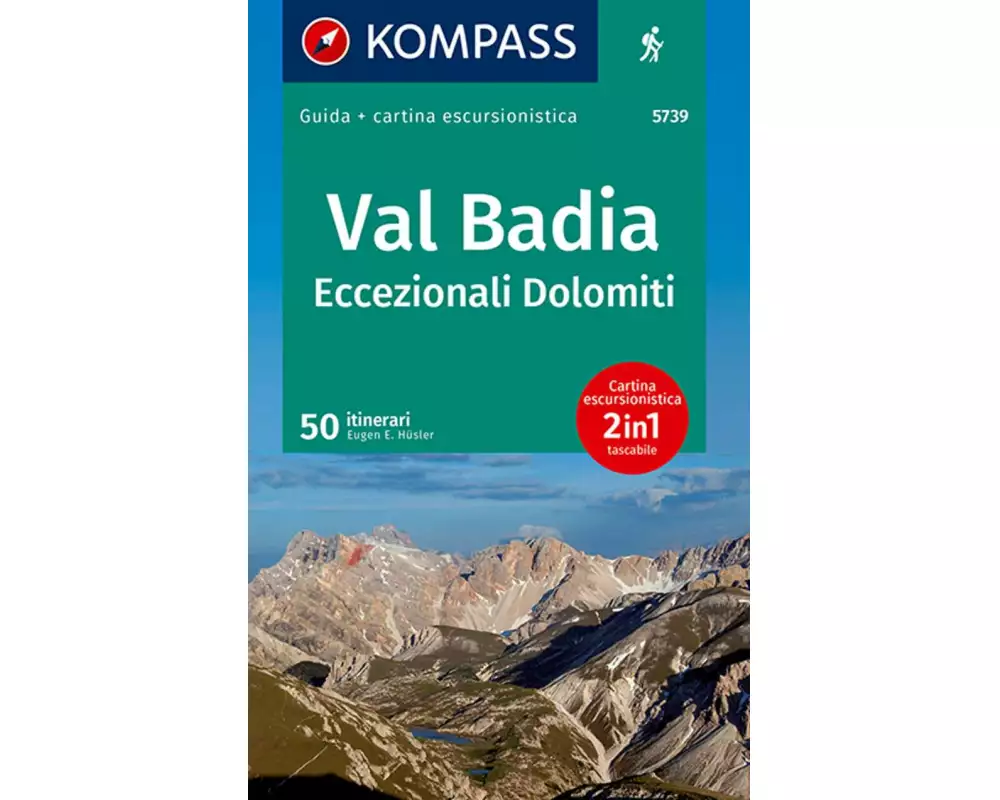 KOMPASS guida escursionistica Val Badia, Eccezionali Dolomiti, 50 itinerari