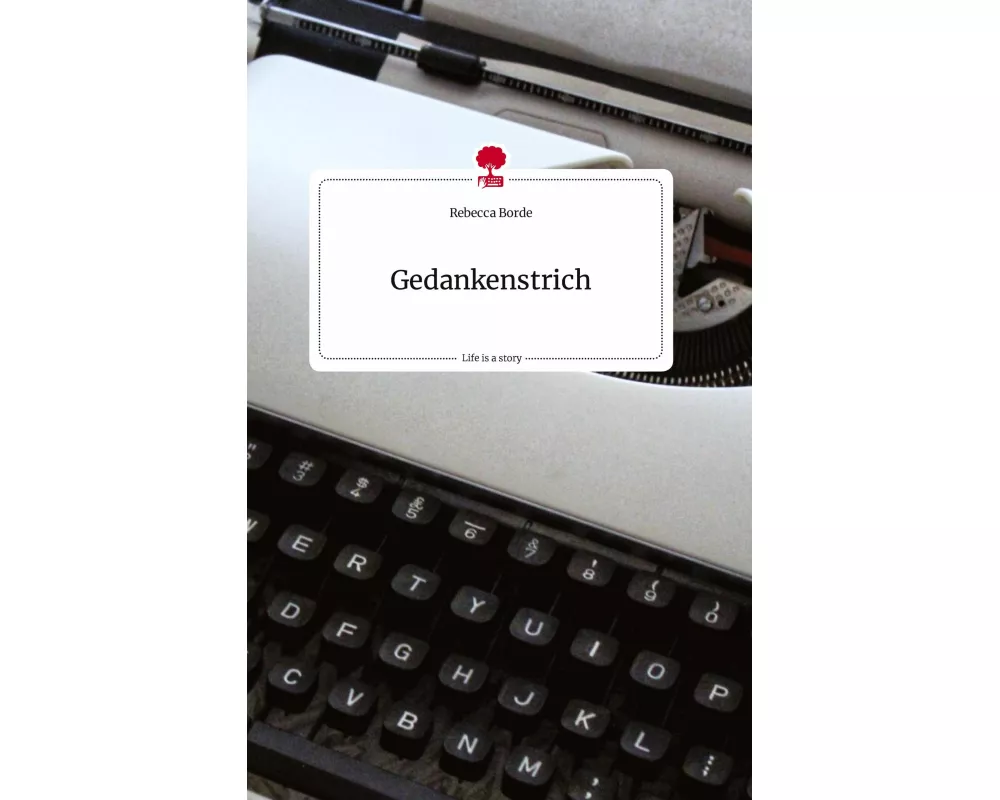 Gedankenstrich. Life is a Story - story.one