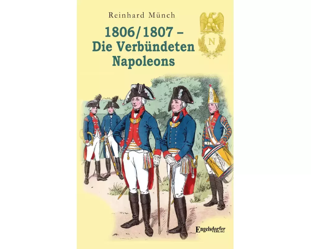 1806/1807 – Die Verbündeten Napoleons