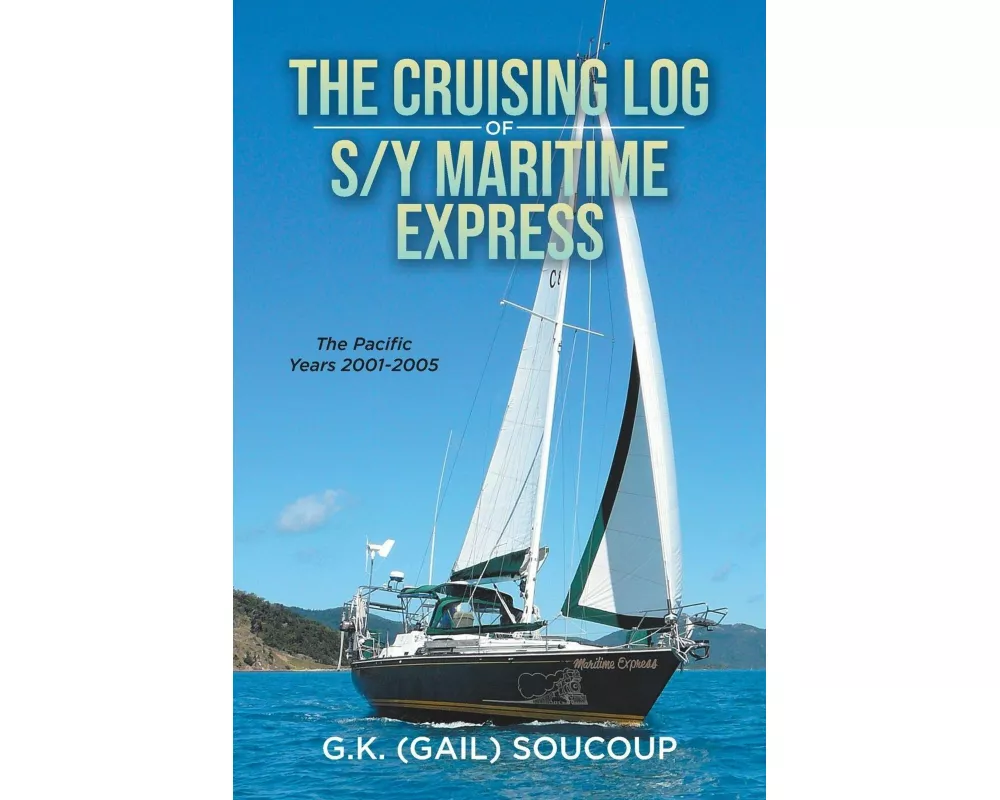 The Cruising Log of S/Y Maritime Express