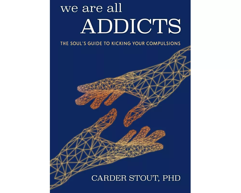 We Are All Addicts