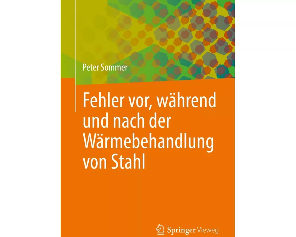 Fehler vor, während und nach der Wärmebehandlung von Stahl