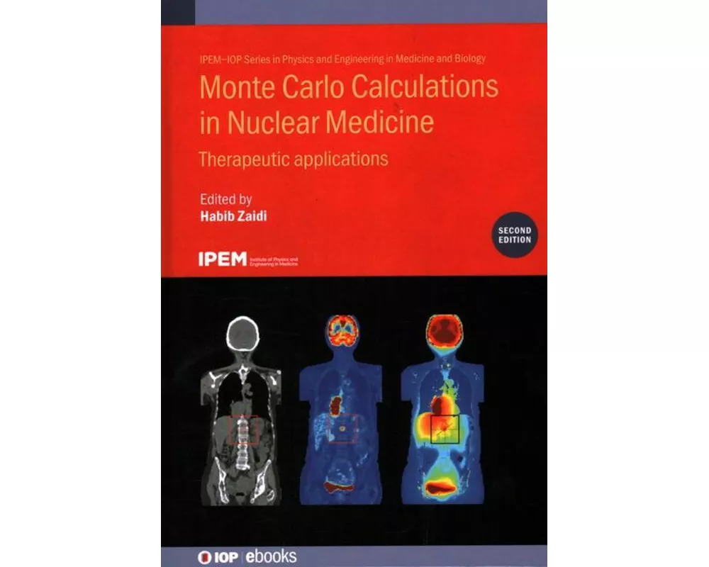 Monte Carlo Calculations in Nuclear Medicine (Second Edition)