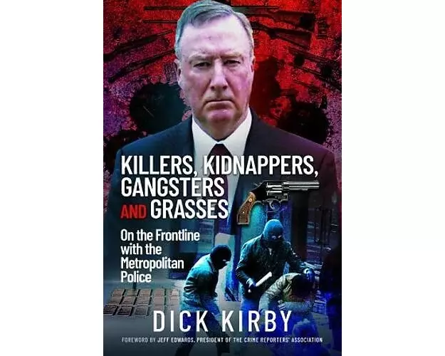 Killers, Kidnappers, Gangsters and Grasses
