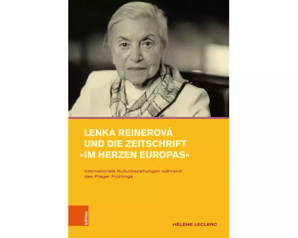 Lenka Reinerová und die Zeitschrift »Im Herzen Europas«
