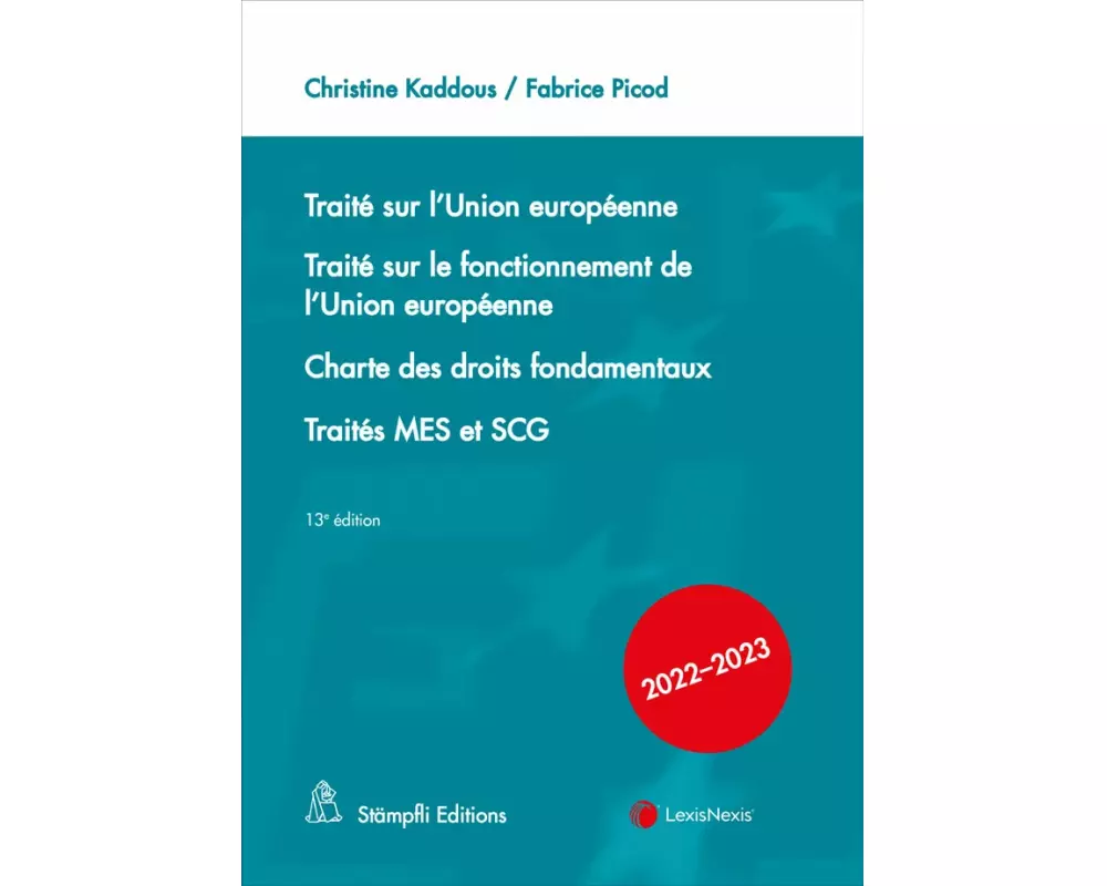 Traité sur l'Union européenne. Traité sur le fonctionnement de l'Union européenne, Charte des droits fondamentaux, Traités MES et SCG