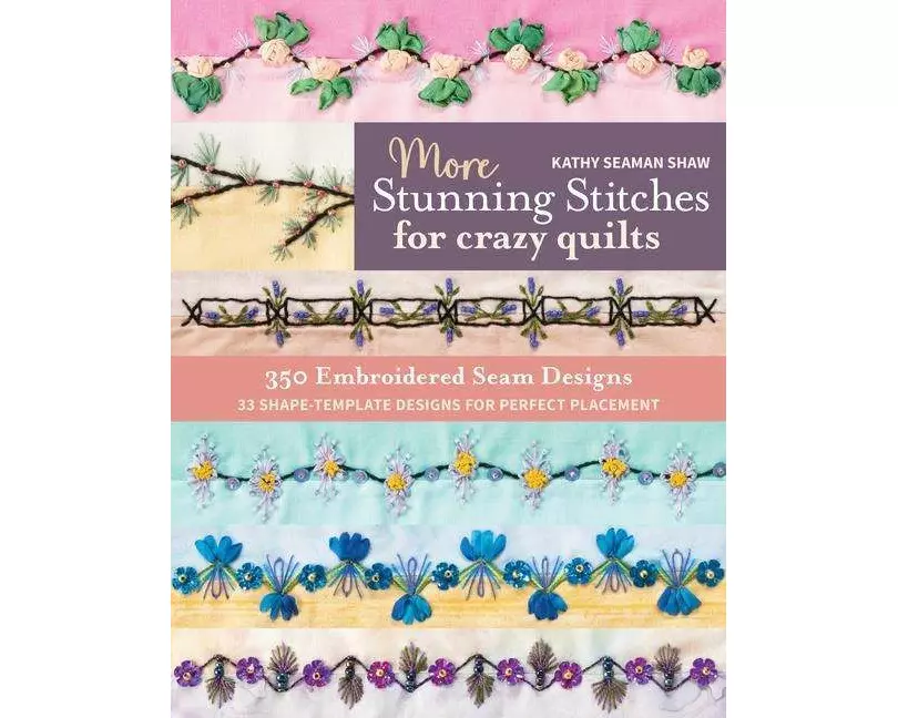 More Stunning Stitches for Crazy Quilts